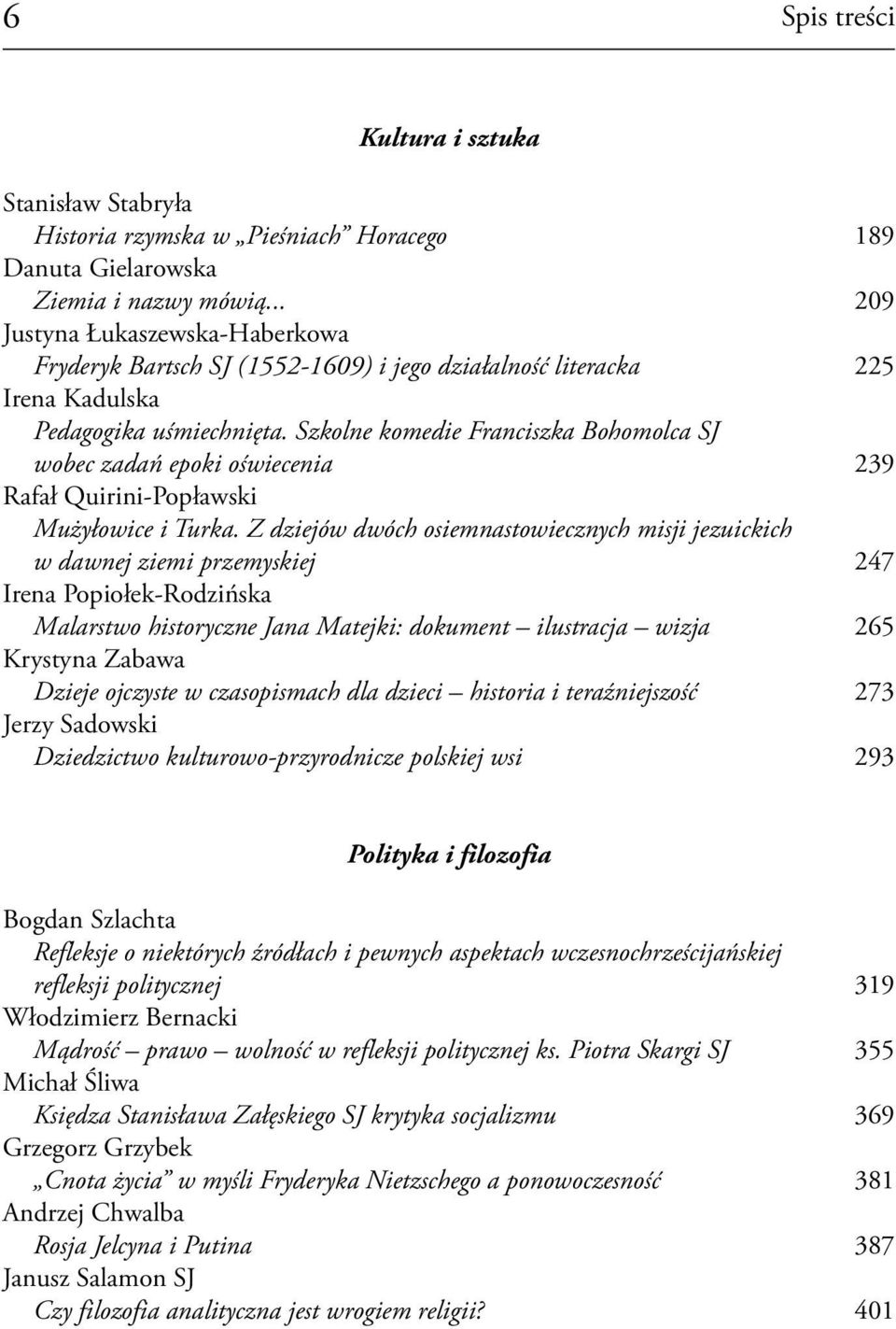 Szkolne komedie Franciszka Bohomolca SJ wobec zadań epoki oświecenia 239 Rafał Quirini-Popławski Mużyłowice i Turka.