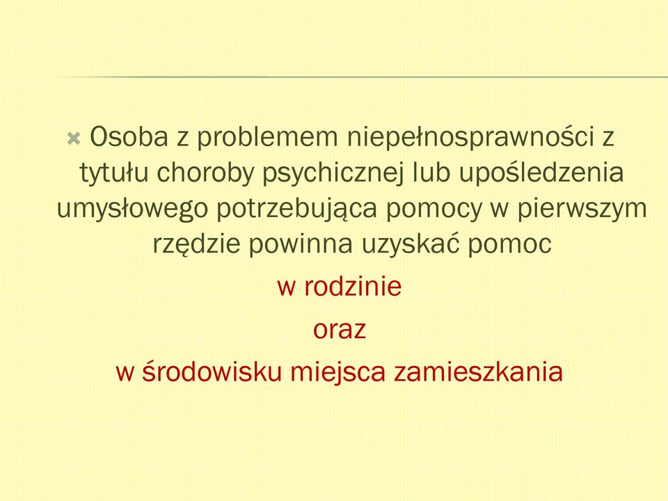 potrzebująca pomocy w pierwszym rzędzie powinna