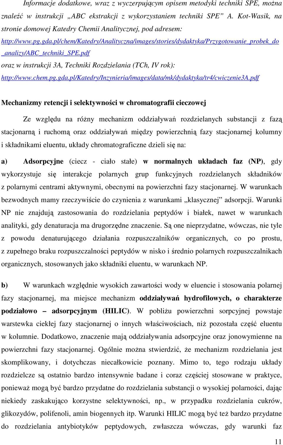 pdf oraz w instrukcji 3A, Techniki Rozdzielania (TCh, IV rok): http://www.chem.pg.gda.pl/katedry/inzynieria/images/data/mk/dydaktyka/tr4/cwiczenie3a.