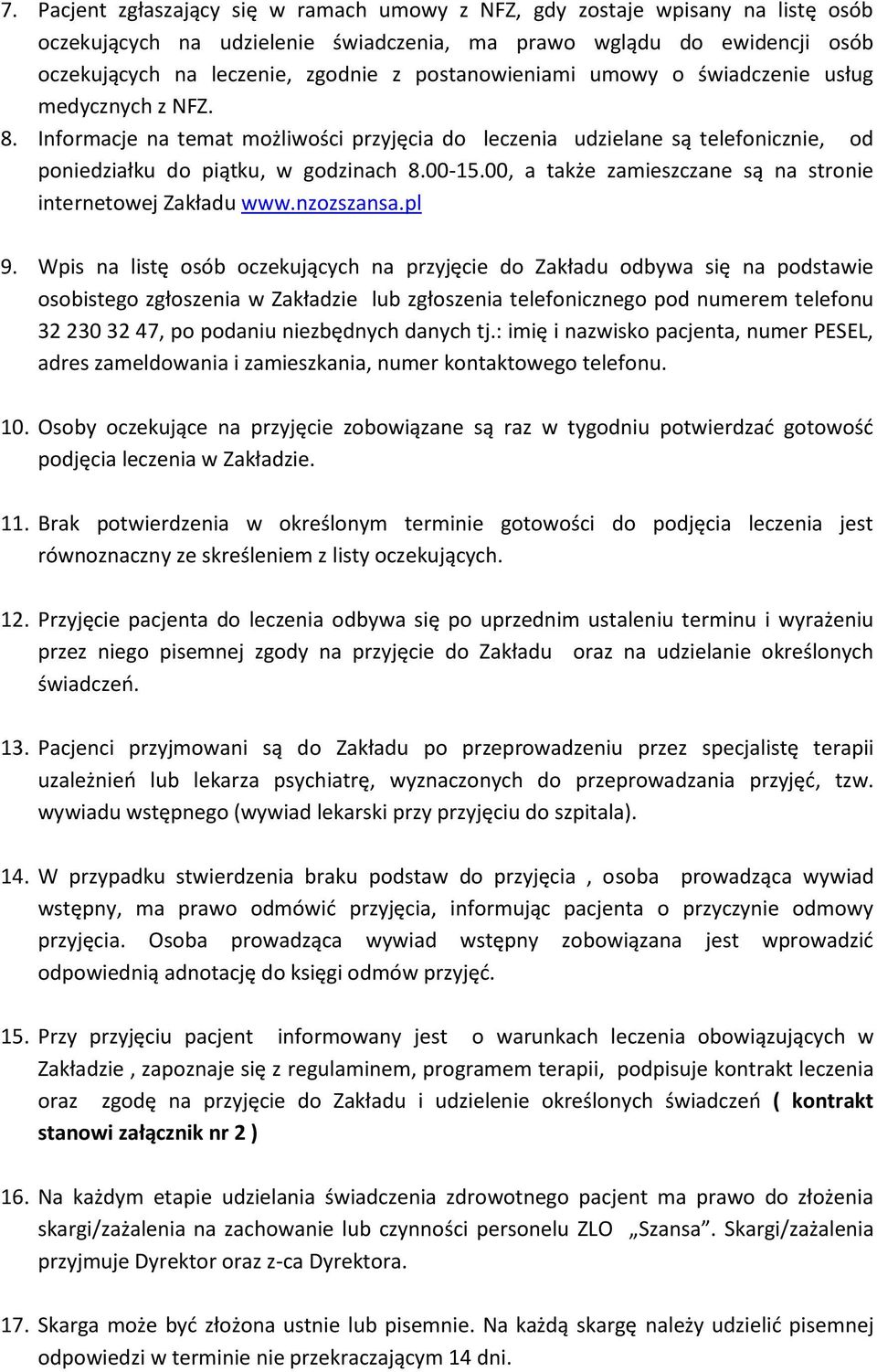 00, a także zamieszczane są na stronie internetowej Zakładu www.nzozszansa.pl 9.