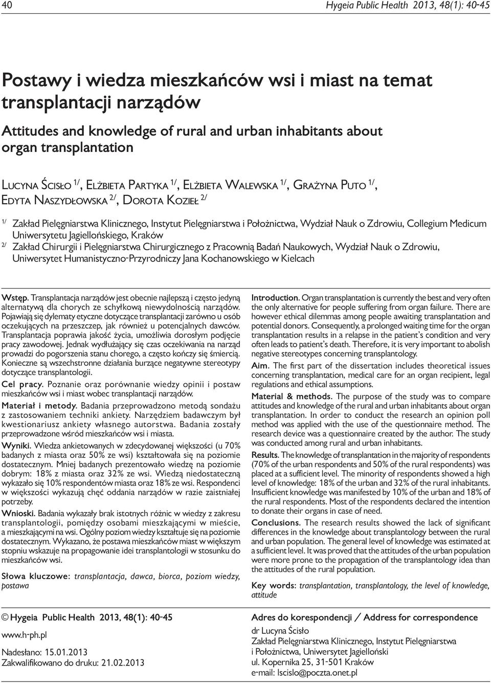 Nauk o Zdrowiu, Collegium Medicum Uniwersytetu Jagiellońskiego, Kraków 2/ Zakład Chirurgii i Pielęgniarstwa Chirurgicznego z Pracownią Badań Naukowych, Wydział Nauk o Zdrowiu, Uniwersytet