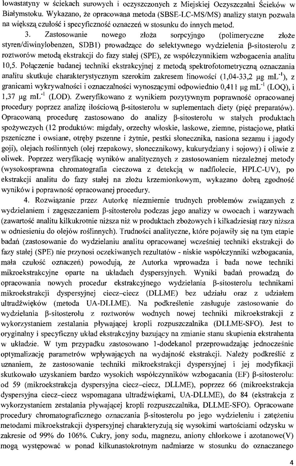 Zastosowanie nowego złoża sorpcyjngo (polimeryczne złoże styren/diwinylobenzen, SDB1) prowadzące do selektywnego wydzielenia P-sitosterolu z roztworów metodą ekstrakcji do fazy stałej (SPE), ze