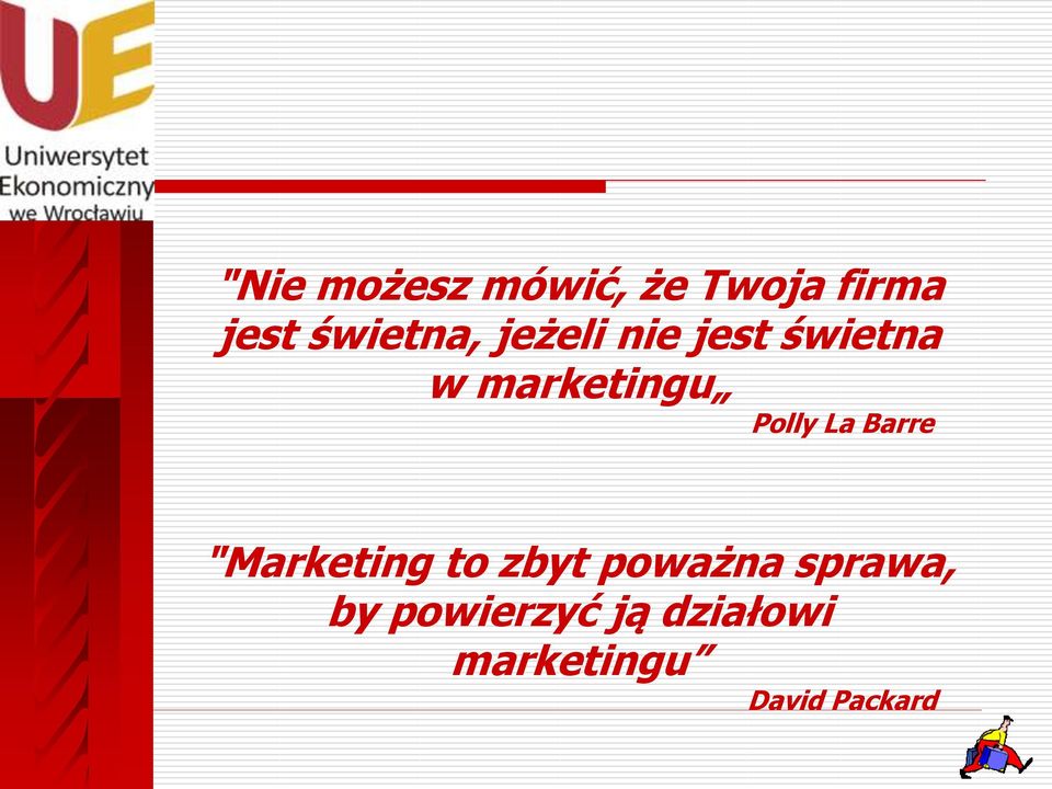 Polly La Barre "Marketing to zbyt poważna