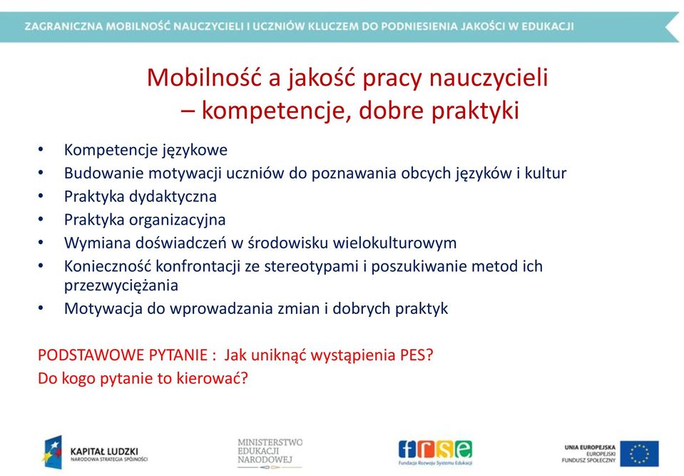 środowisku wielokulturowym Konieczność konfrontacji ze stereotypami i poszukiwanie metod ich przezwyciężania