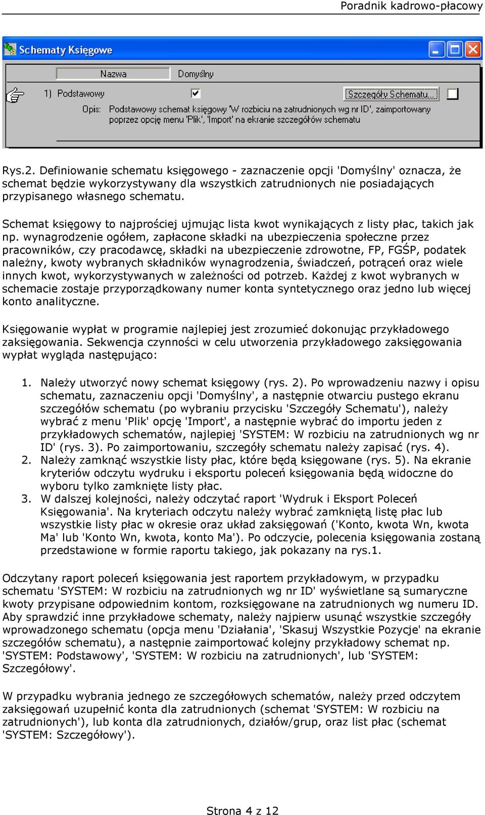 wynagrodzenie ogółem, zapłacone składki na ubezpieczenia społeczne przez pracowników, czy pracodawcę, składki na ubezpieczenie zdrowotne, FP, FGŚP, podatek należny, kwoty wybranych składników