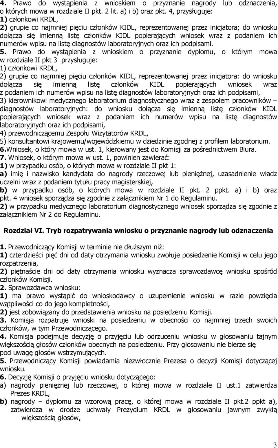 podaniem ich numerów wpisu na listę diagnostów laboratoryjnych oraz ich podpisami. 5.