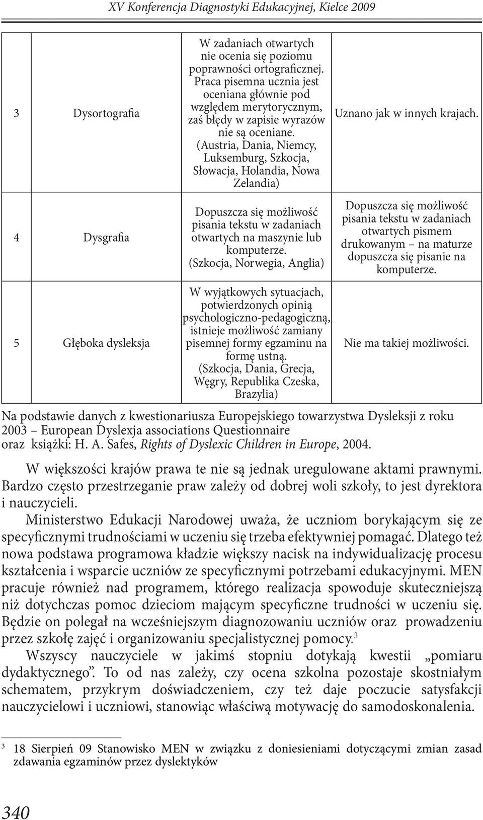 (Austria, Dania, Niemcy, Luksemburg, Szkocja, Słowacja, Holandia, Nowa