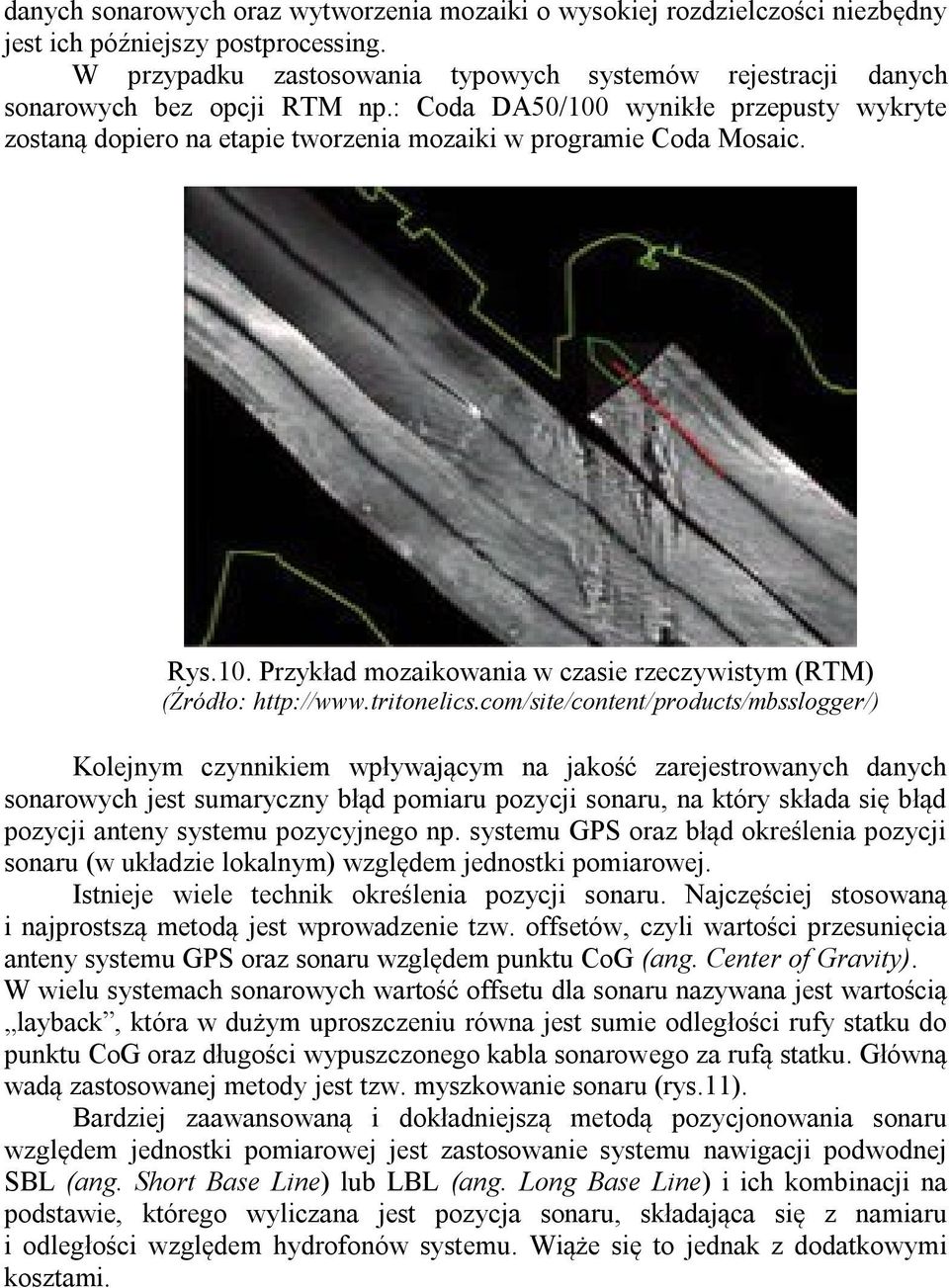 Rys.10. Przykład mozaikowania w czasie rzeczywistym (RTM) (Źródło: http://www.tritonelics.