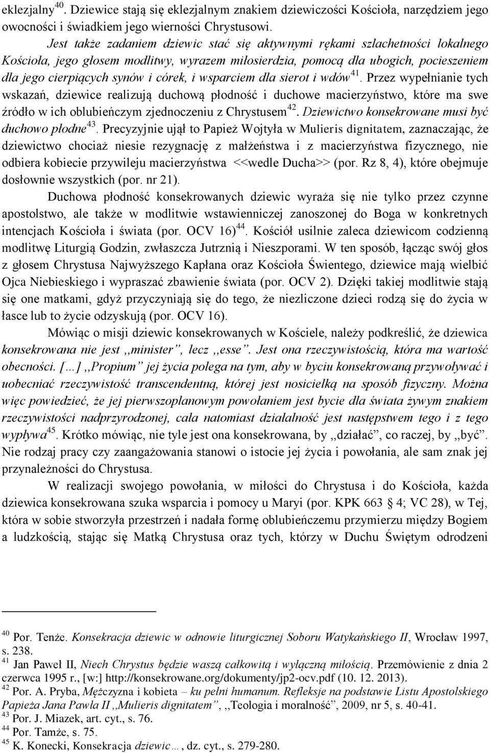 córek, i wsparciem dla sierot i wdów 41.