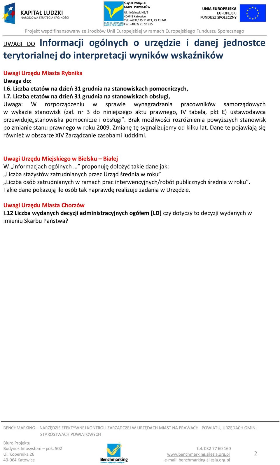 Liczba etatów na dzieo 31 grudnia na stanowiskach obsługi, Uwaga: W rozporządzeniu w sprawie wynagradzania pracowników samorządowych w wykazie stanowisk (zał.