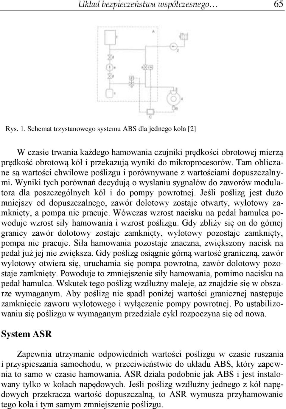 Tam obliczane są wartości chwilowe poślizgu i porównywane z wartościami dopuszczalnymi.