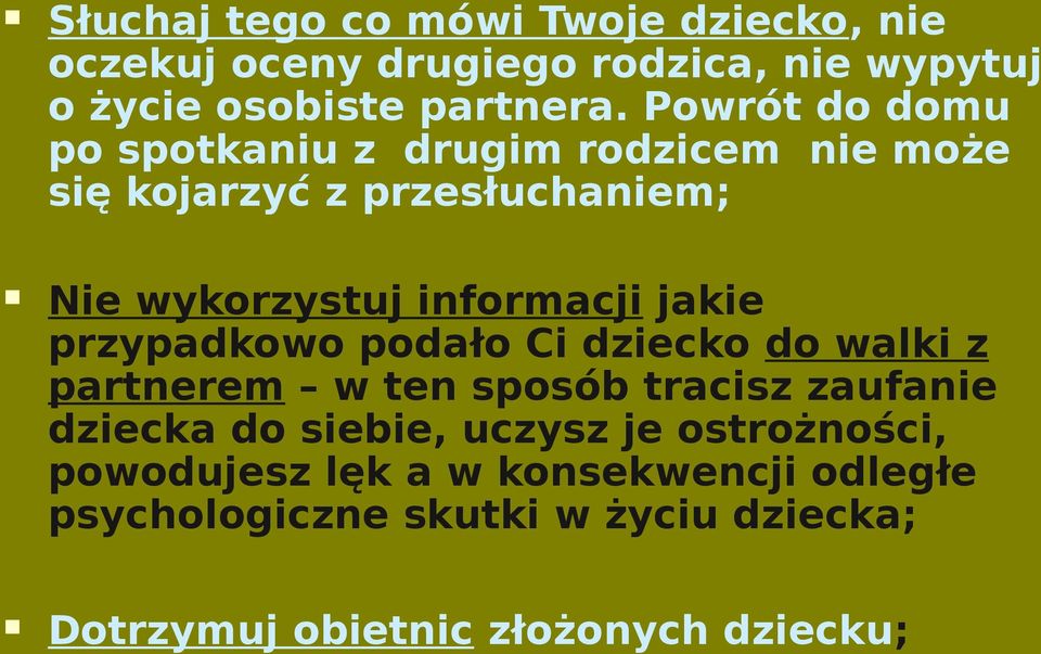 jakie przypadkowo podało Ci dziecko do walki z partnerem w ten sposób tracisz zaufanie dziecka do siebie, uczysz je