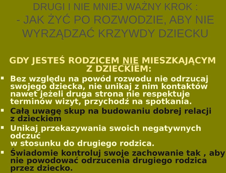 respektuje terminów wizyt, przychodź na spotkania.