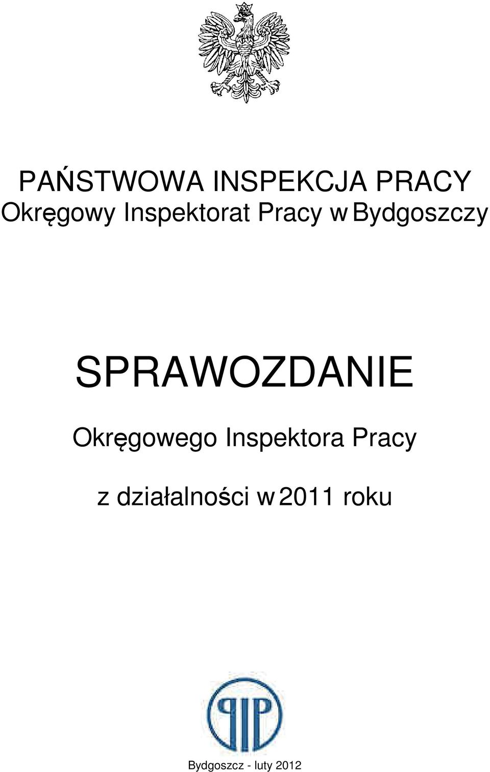 SPRAWOZDANIE Okręgowego Inspektora