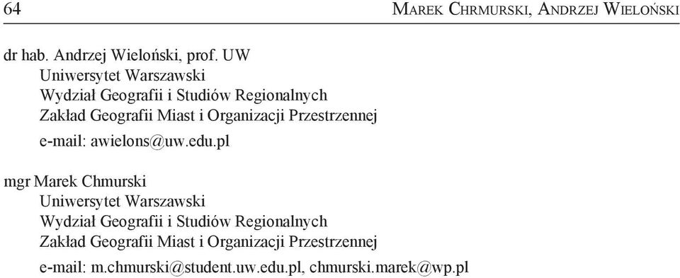 Organizacji Przestrzennej e-mail: awielons@uw.edu.