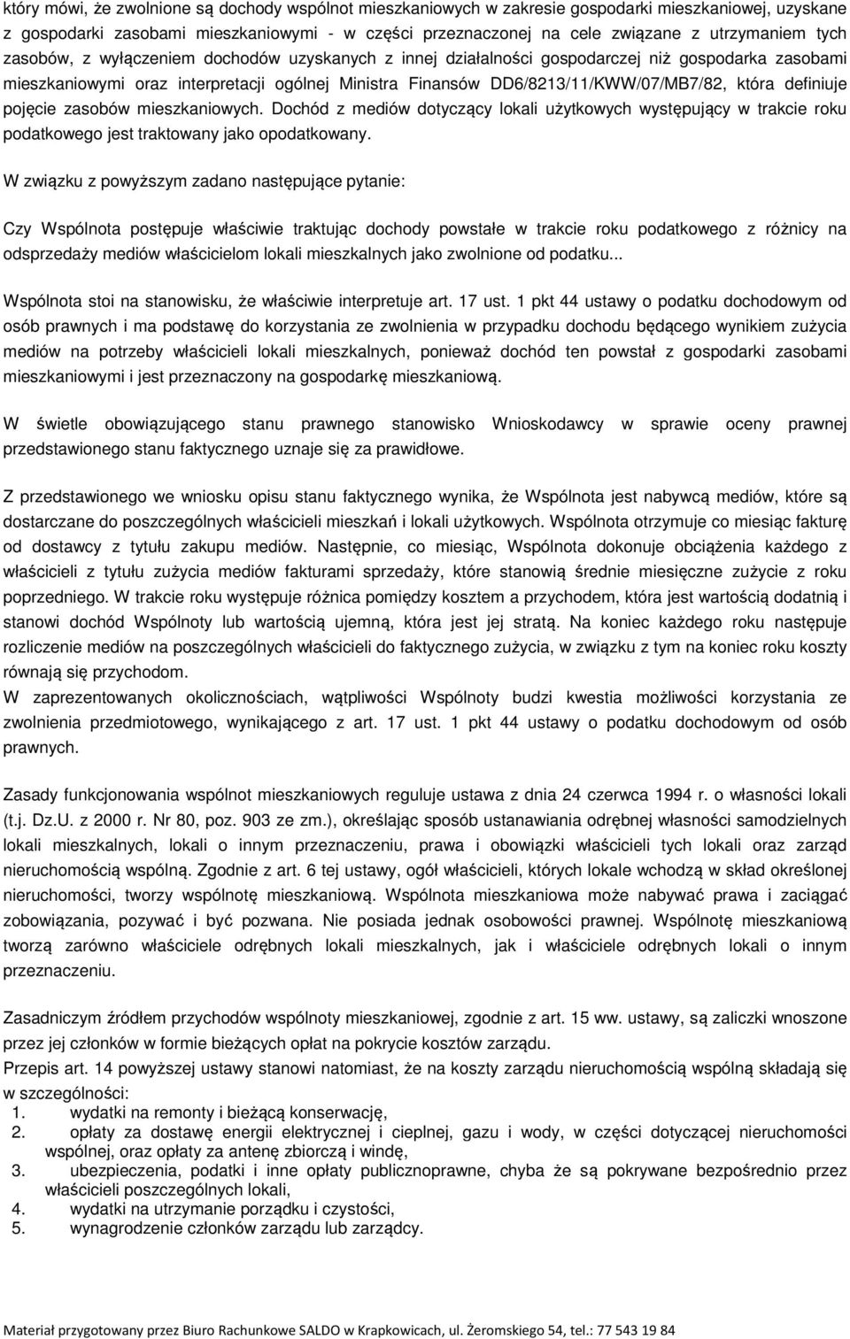 definiuje pojęcie zasobów mieszkaniowych. Dochód z mediów dotyczący lokali użytkowych występujący w trakcie roku podatkowego jest traktowany jako opodatkowany.