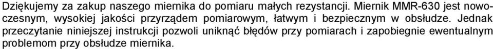 łatwym i bezpiecznym w obsłudze.