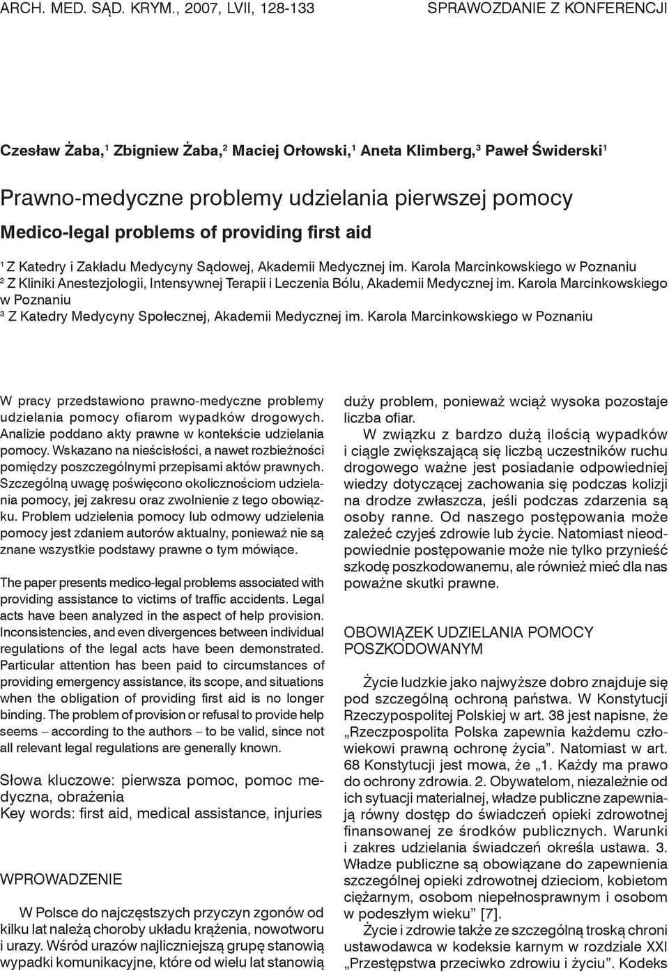 Medico-legal problems of providing first aid 1 Z Katedry i Zakładu Medycyny Sądowej, Akademii Medycznej im.