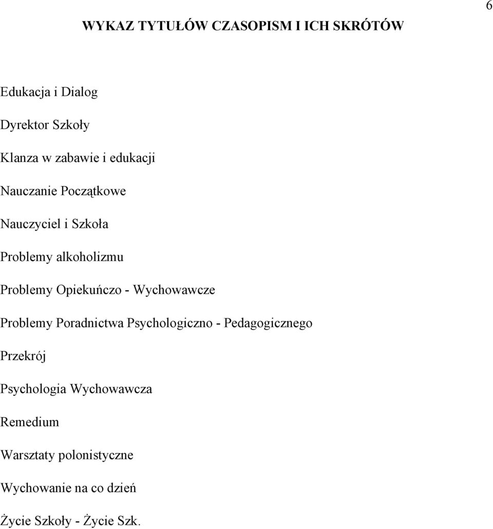 Opiekuńczo - Wychowawcze Problemy Poradnictwa Psychologiczno - Pedagogicznego Przekrój