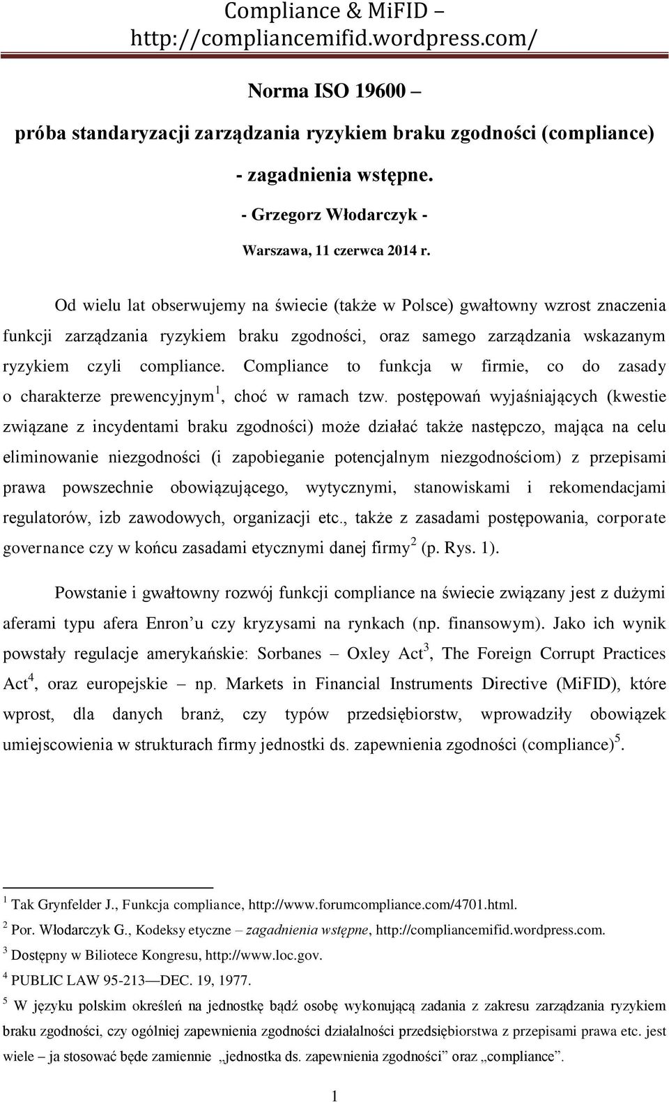 Compliance to funkcja w firmie, co do zasady o charakterze prewencyjnym 1, choć w ramach tzw.