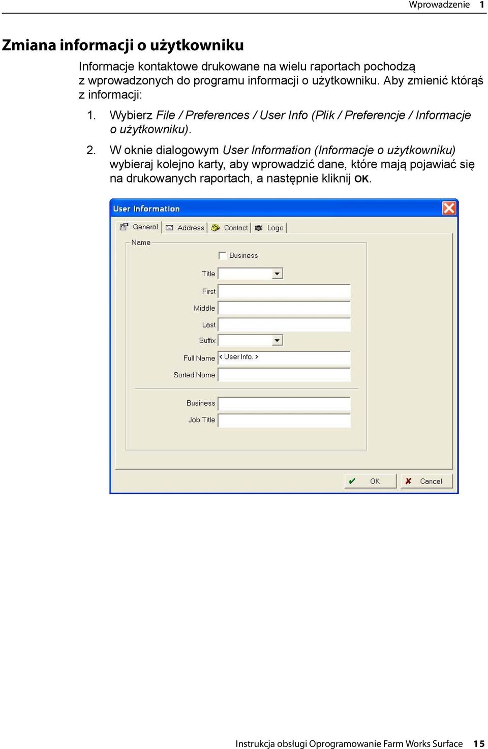 Wybierz File / Preferences / User Info (Plik / Preferencje / Informacje oużytkowniku). 2.