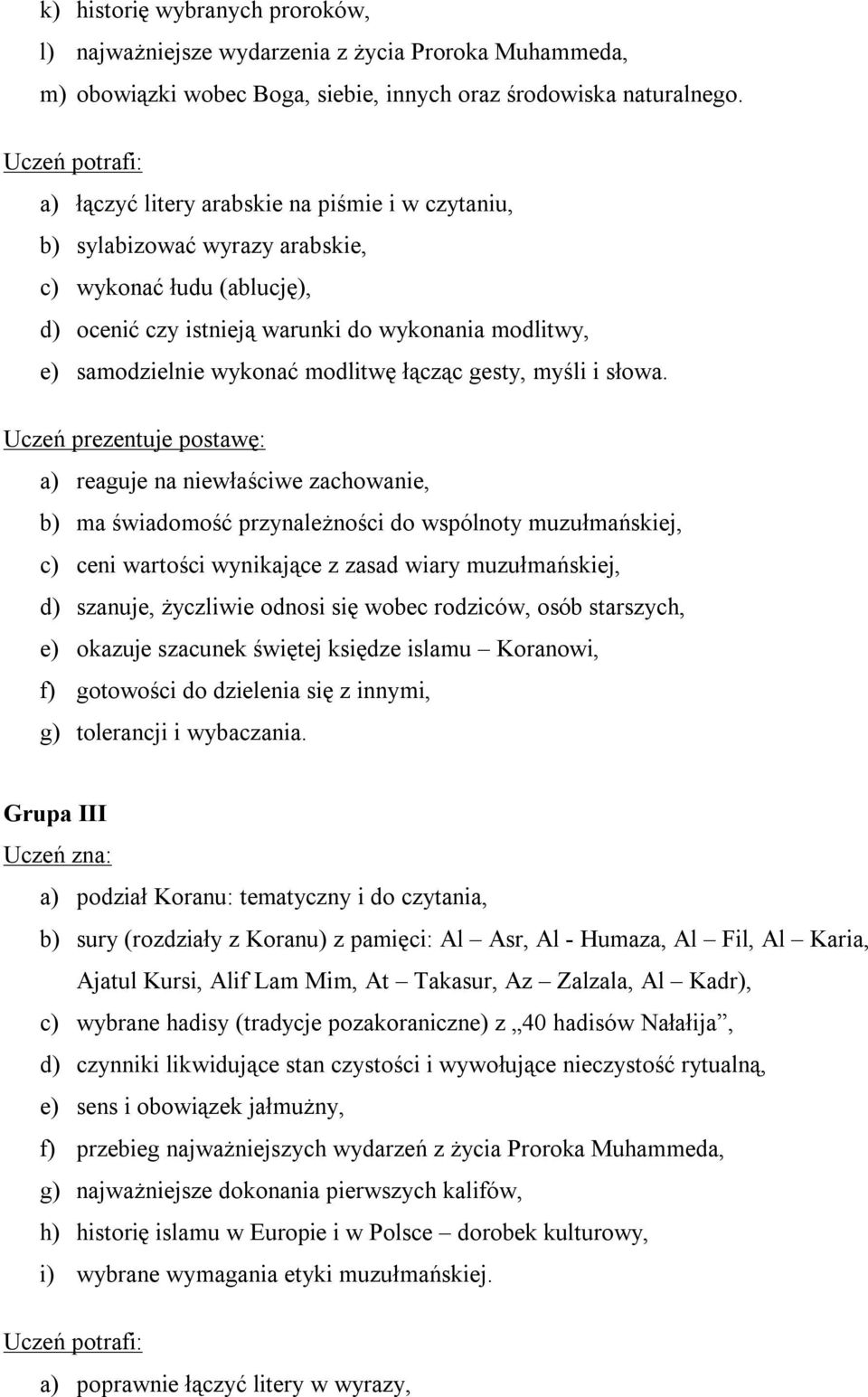 wykonać modlitwę łącząc gesty, myśli i słowa.