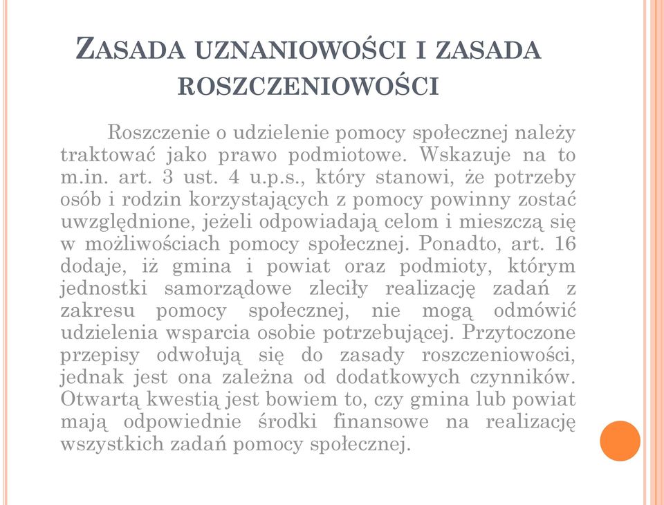 ołecznej należy traktować jako prawo podmiotowe. Wsk