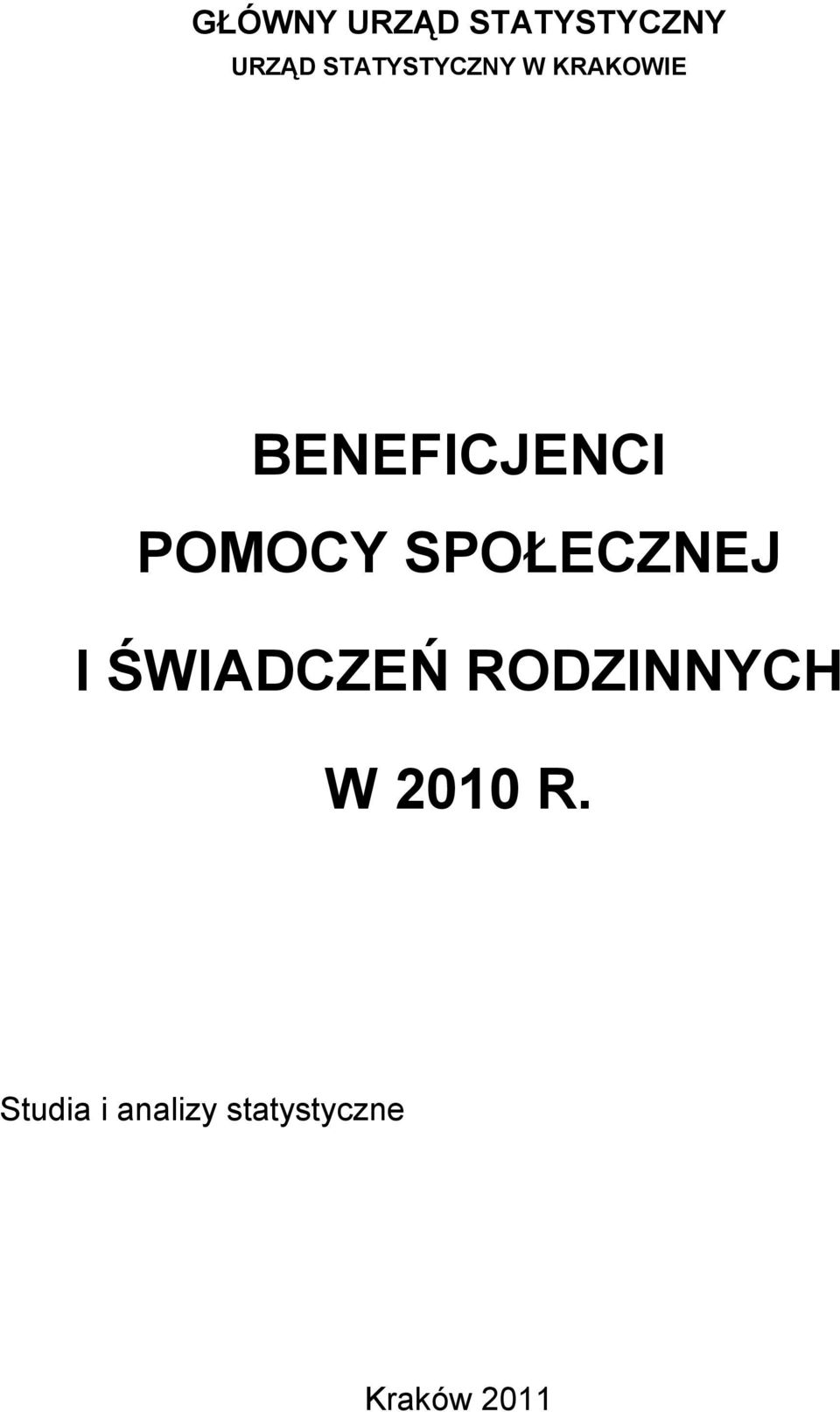 POMOCY SPOŁECZNEJ I ŚWIADCZEŃ RODZINNYCH