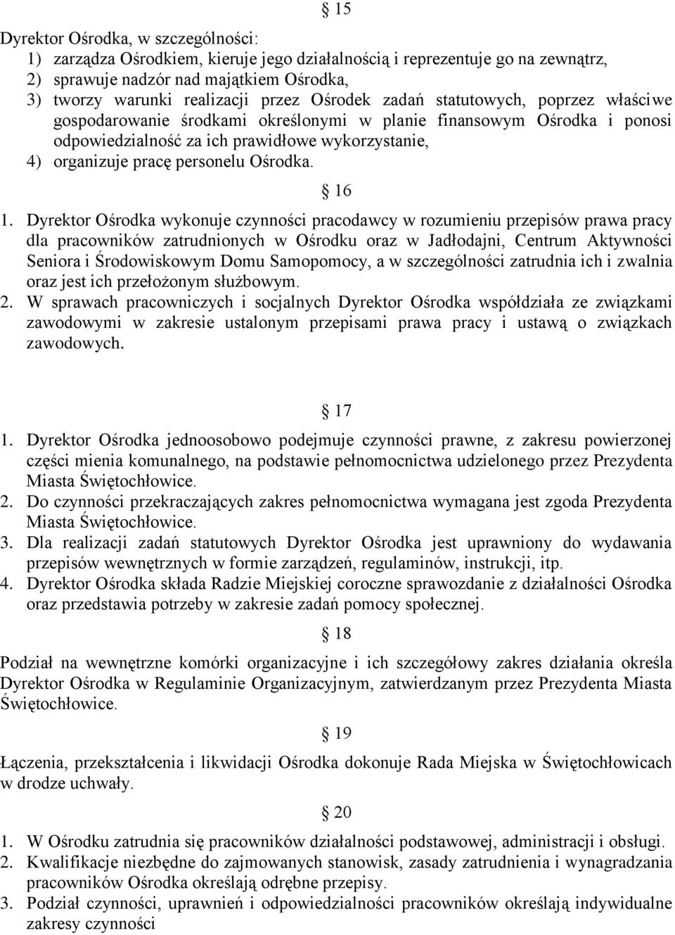 Ośrodka. 16 1.