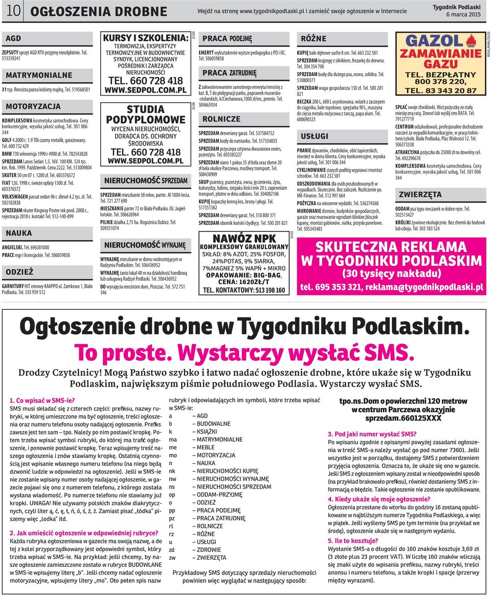 9 TDi czarny metalik, garażowany. Tel. 600 732 429 BMW 730 sekwencja 1990 r 4900 zł. Tel. 782543828 SPRZEDAM Lanos Sedan 1,5. 16V. 100 KM. 124 tys. km. Rok. 1999. Październik. Cena 2222. Tel. 513009804 SKUTER 50 cm 07 r.