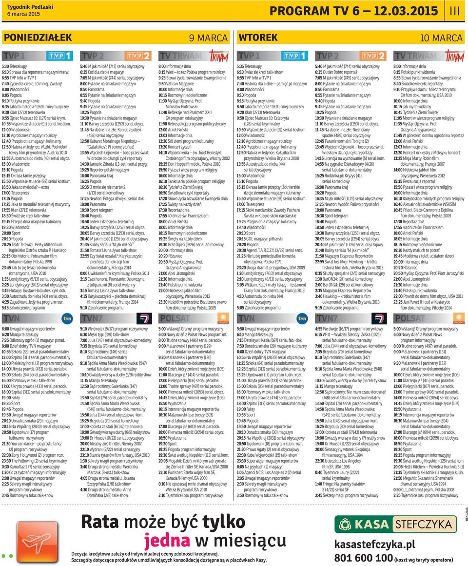 teleturniej muzyczny 9:30 Klan (2712) telenowela 9:55 Ojciec Mateusz 10: (127) serial krym. 10:55 Wspaniałe stulecie (91) serial kostium.