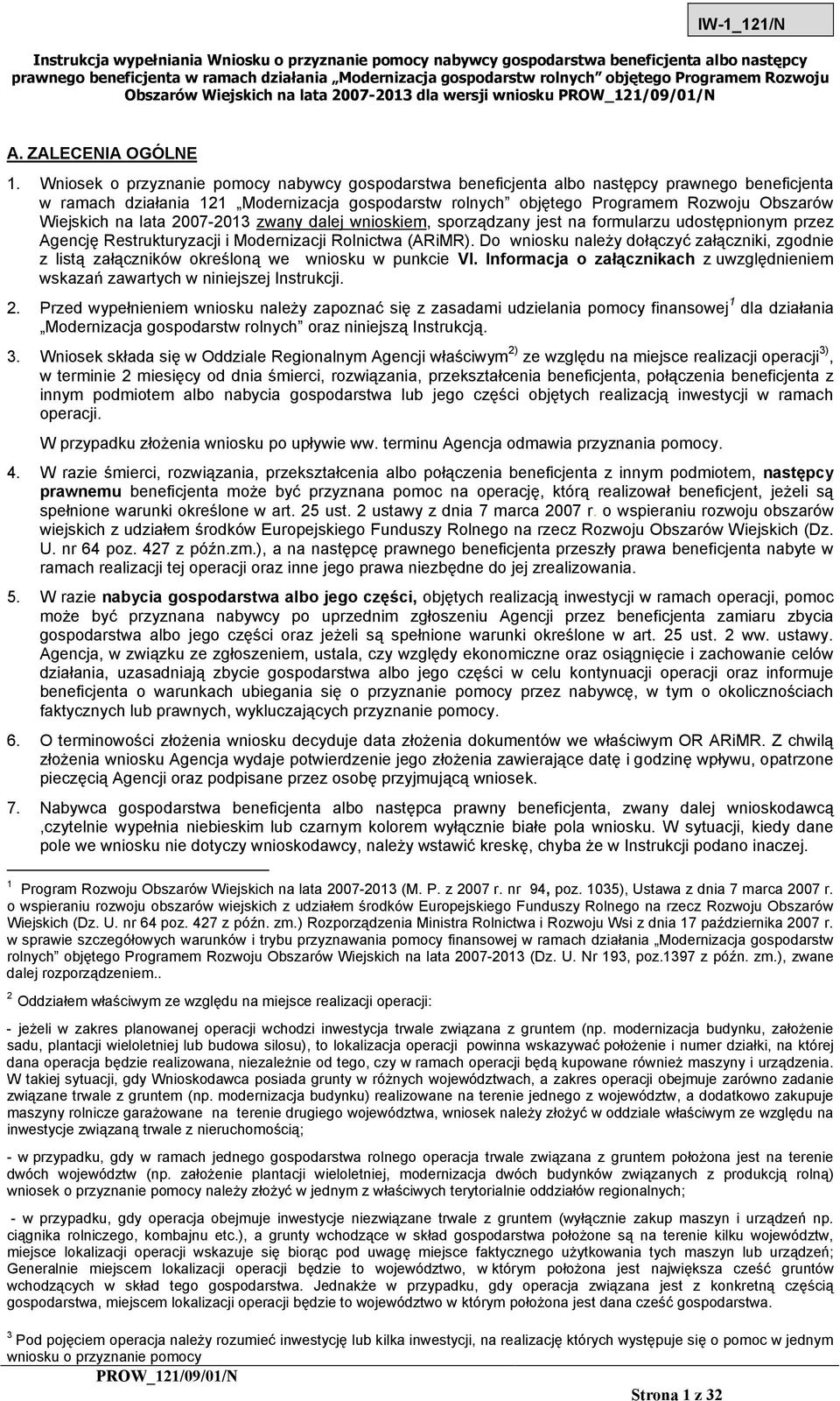 Wniosek o przyznanie pomocy nabywcy gospodarstwa beneficjenta albo następcy prawnego beneficjenta w ramach działania 121 Modernizacja gospodarstw rolnych objętego Programem Rozwoju Obszarów Wiejskich