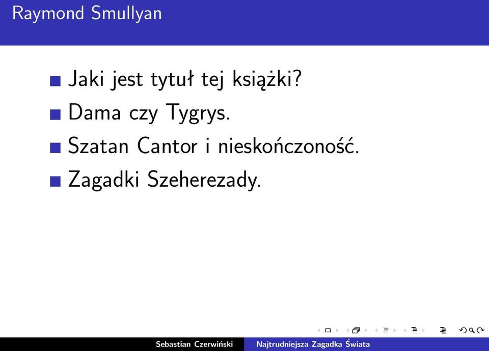 Dama czy Tygrys.