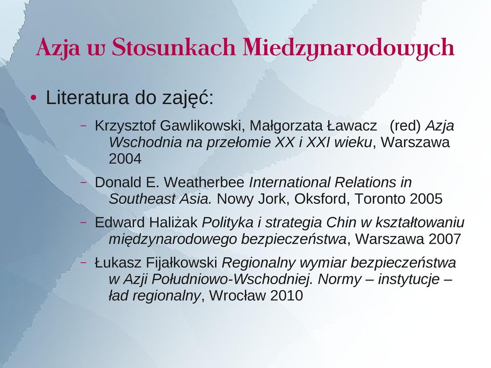 Nowy Jork, Oksford, Toronto 2005 Edward Haliżak Polityka i strategia Chin w kształtowaniu międzynarodowego bezpieczeństwa,