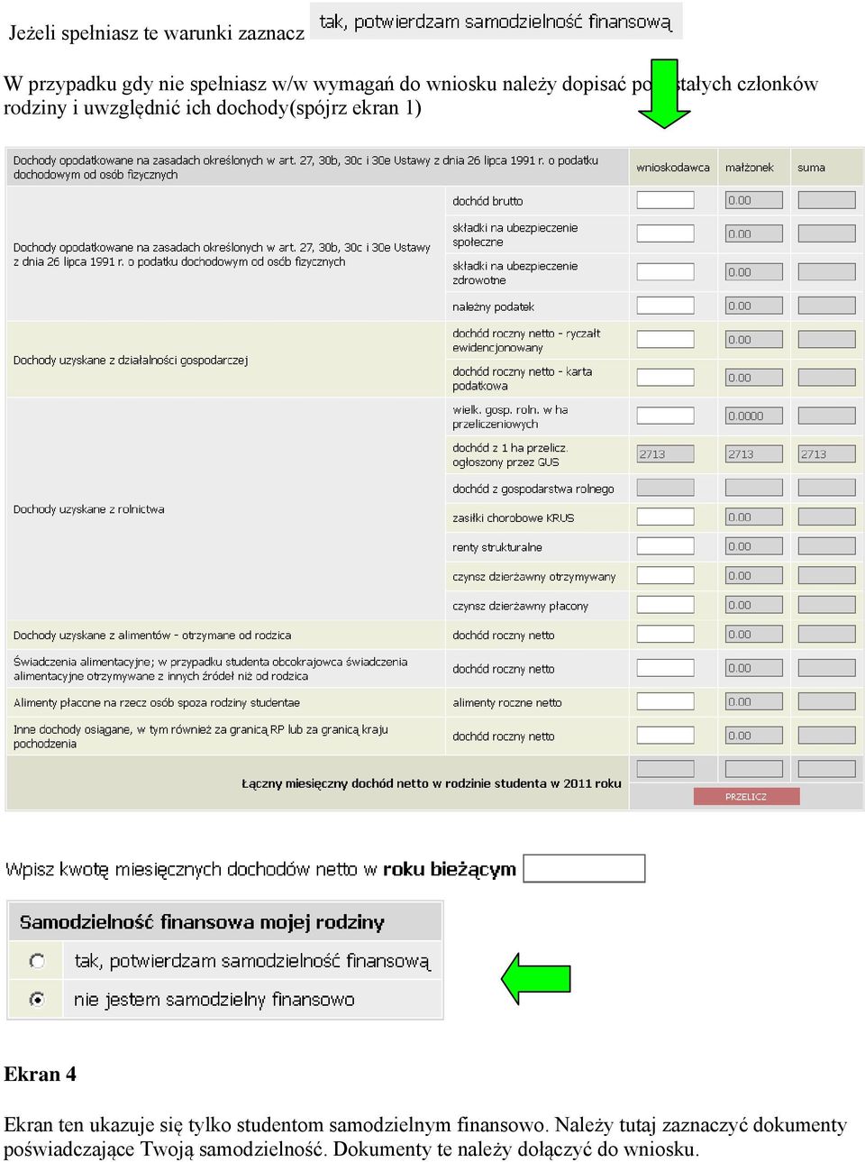 Ekran 4 Ekran ten ukazuje się tylko studentom samodzielnym finansowo.