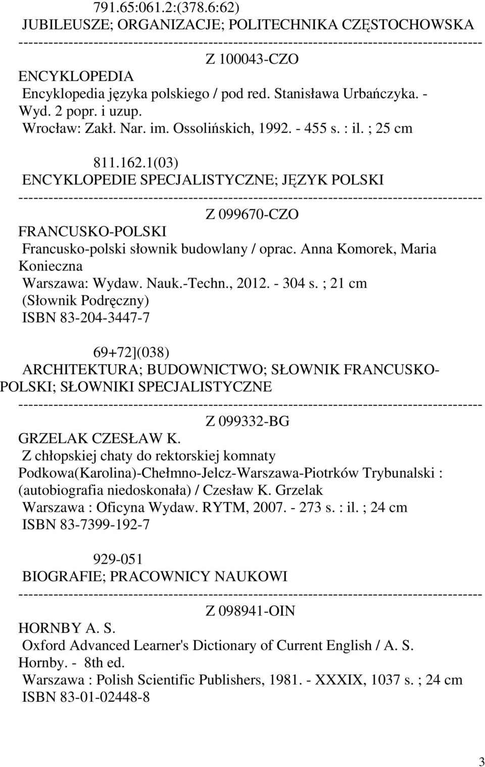 Anna Komorek, Maria Konieczna Warszawa: Wydaw. Nauk.-Techn., 2012. - 304 s.