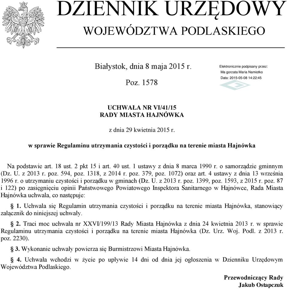 z 2013 r. poz. 594, poz. 1318, z 2014 r. poz. 379, poz. 1072) oraz art. 4 ustawy z dnia 13 września 1996 r. o utrzymaniu czystości i porządku w gminach (Dz. U. z 2013 r. poz. 1399, poz.