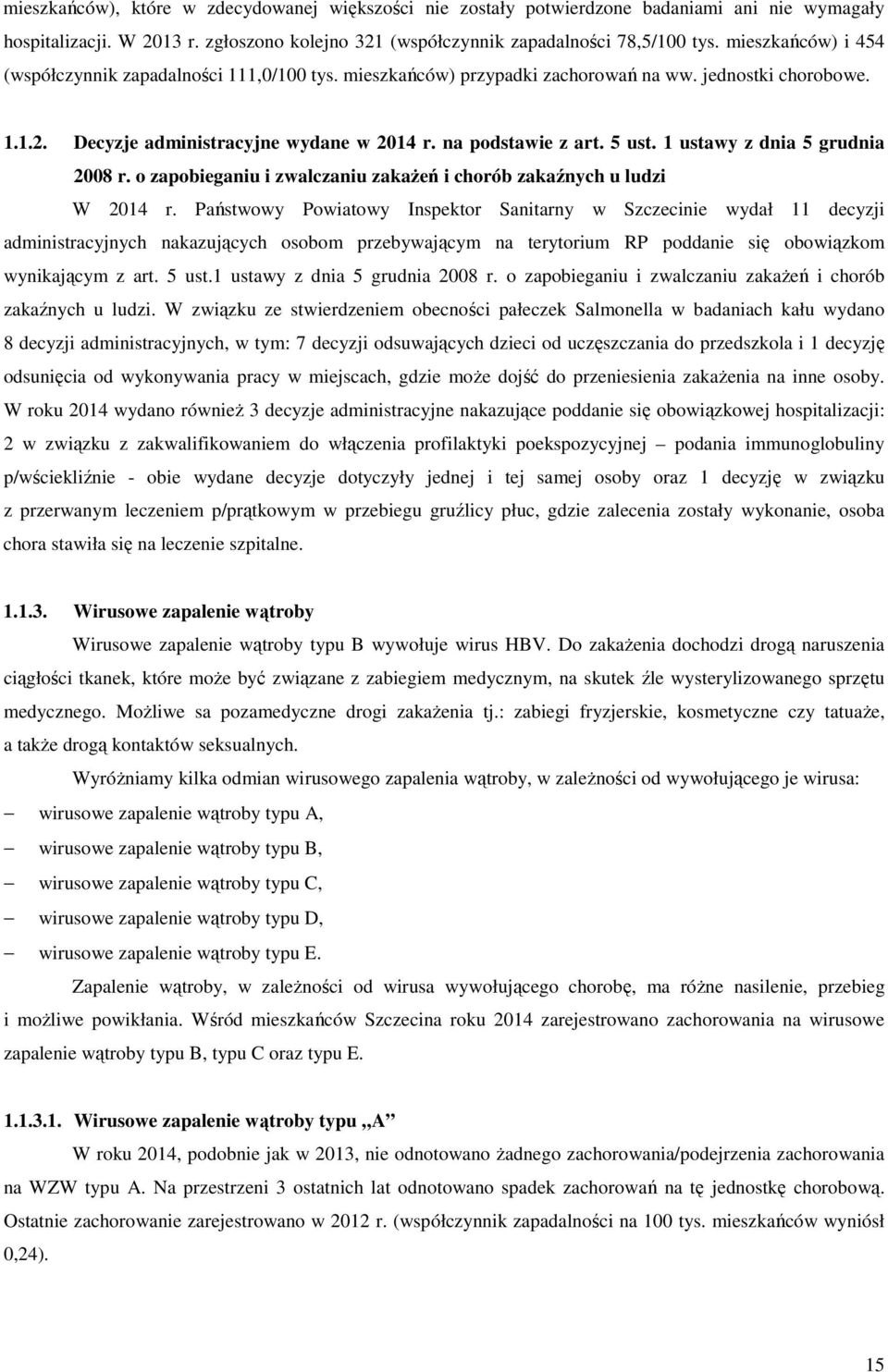 1 ustawy z dnia 5 grudnia 2008 r. o zapobieganiu i zwalczaniu zakażeń i chorób zakaźnych u ludzi W 2014 r.