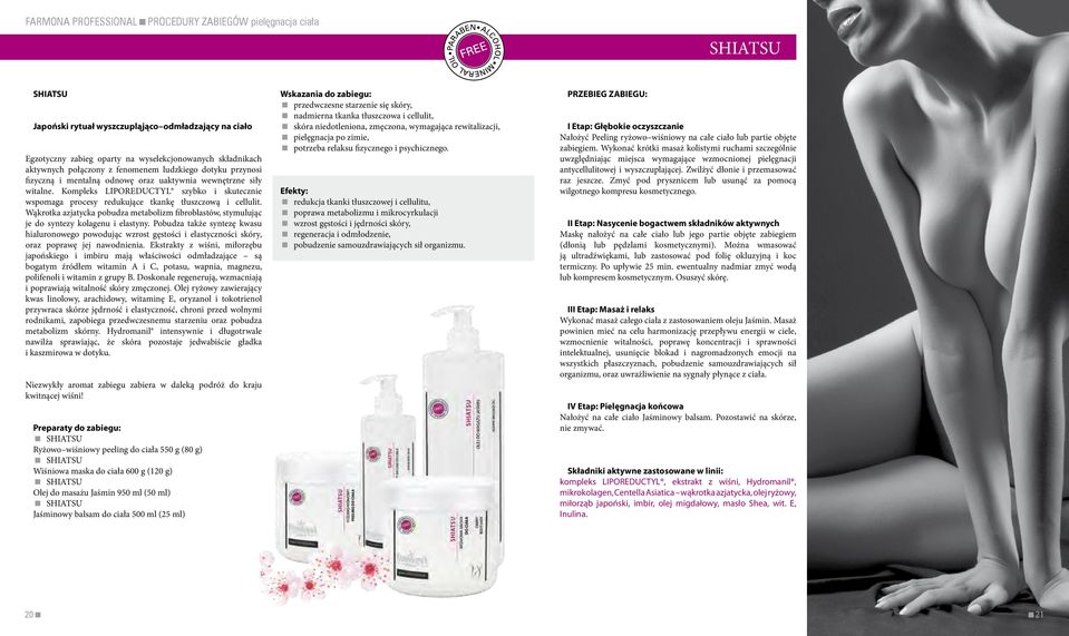 Kompleks LIPOREDUCTYL szybko i skutecznie wspomaga procesy redukujące tkankę tłuszczową i cellulit. Wąkrotka azjatycka pobudza metabolizm fibroblastów, stymulując je do syntezy kolagenu i elastyny.