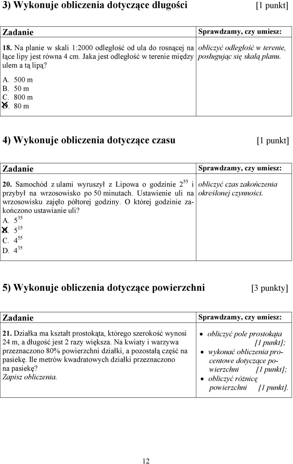 Samochód z ulami wyruszył z Lipowa o godzinie 2 55 i przybył na wrzosowisko po 50 minutach. Ustawienie uli na wrzosowisku zajęło półtorej godziny. O której godzinie zakończono ustawianie uli? A.