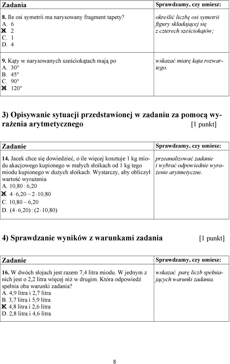 3) Opisywanie sytuacji przedstawionej w zadaniu za pomocą wyrażenia arytmetycznego [1 punkt] 14.