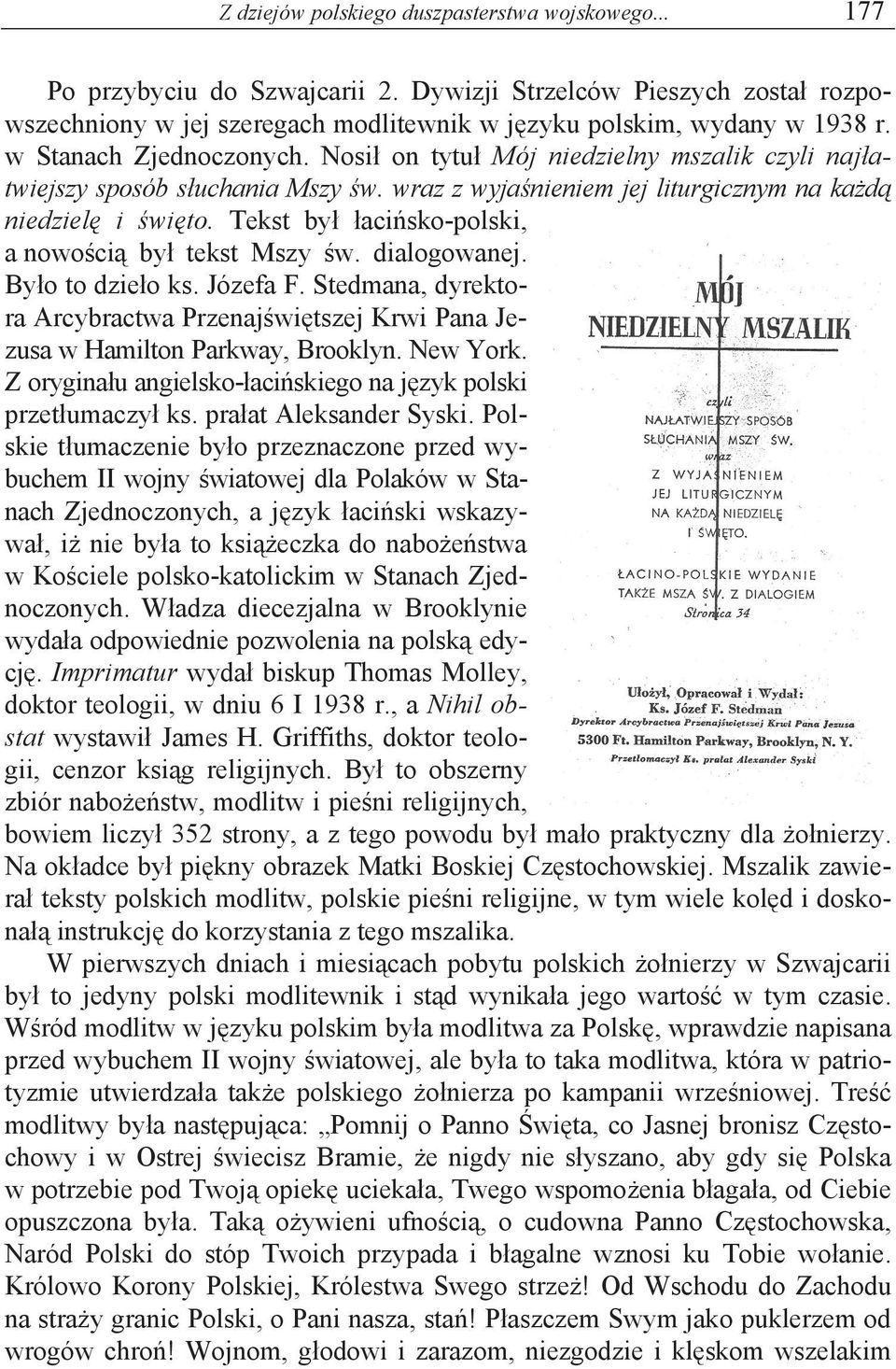 Tekst by aci sko-polski, a nowo ci by tekst Mszy w. dialogowanej. By o to dzie o ks. Józefa F. Stedmana, dyrektora Arcybractwa Przenaj wi tszej Krwi Pana Jezusa w Hamilton Parkway, Brooklyn. New York.