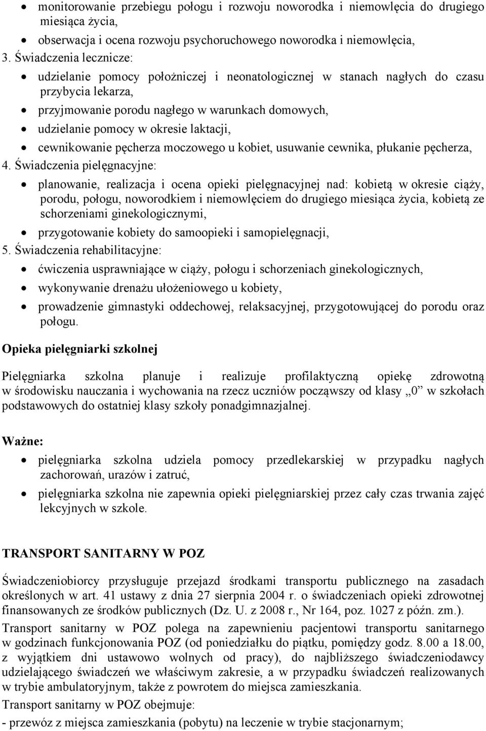 laktacji, cewnikowanie pęcherza moczowego u kobiet, usuwanie cewnika, płukanie pęcherza, 4.