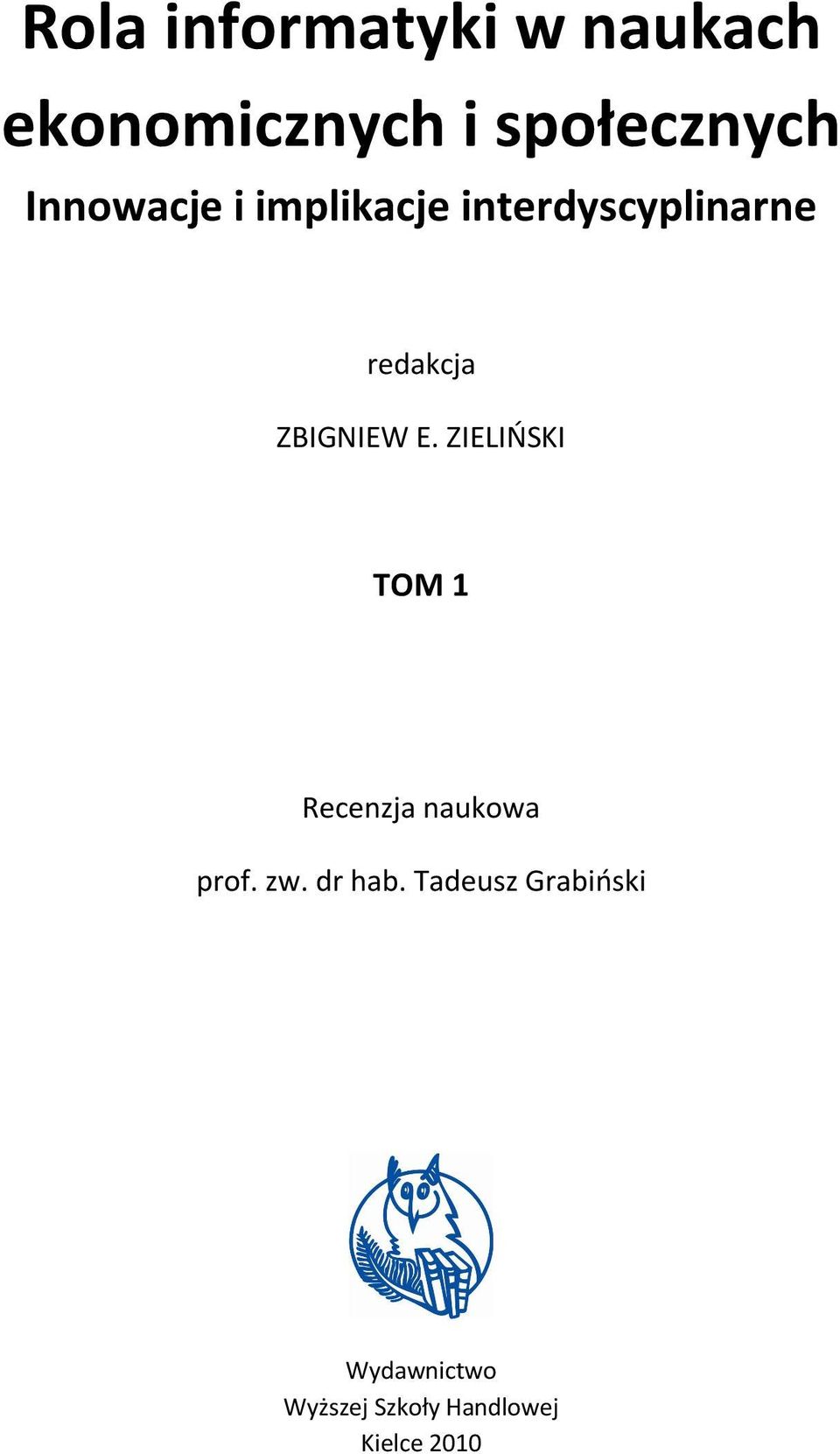 ZBIGNIEW E. ZIELIŃSKI TOM 1 Recenzja naukowa prof. zw.