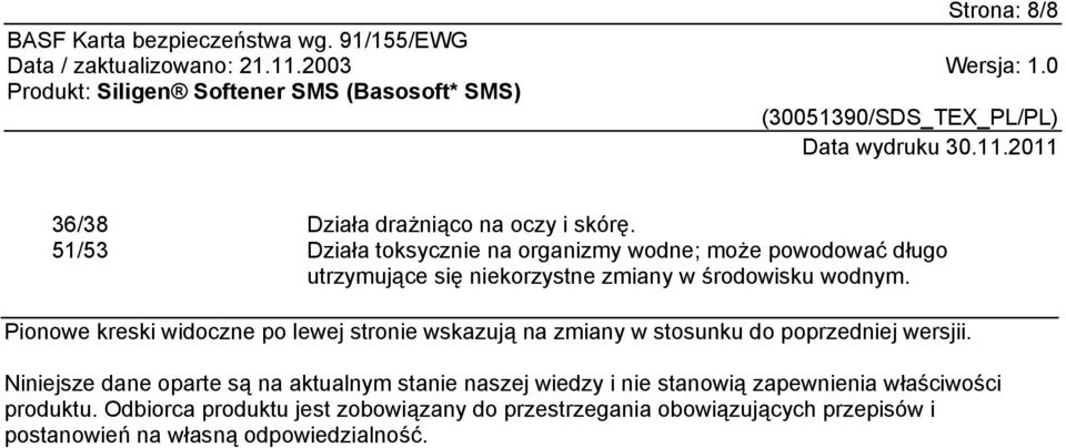 Pionowe kreski widoczne po lewej stronie wskazują na zmiany w stosunku do poprzedniej wersjii.