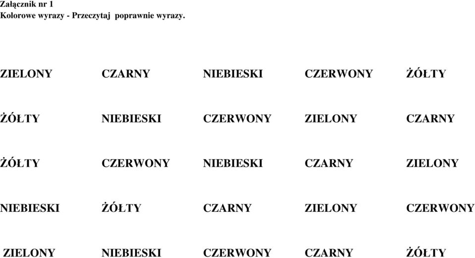ZIELONY CZARNY ŻÓŁTY CZERWONY NIEBIESKI CZARNY ZIELONY NIEBIESKI