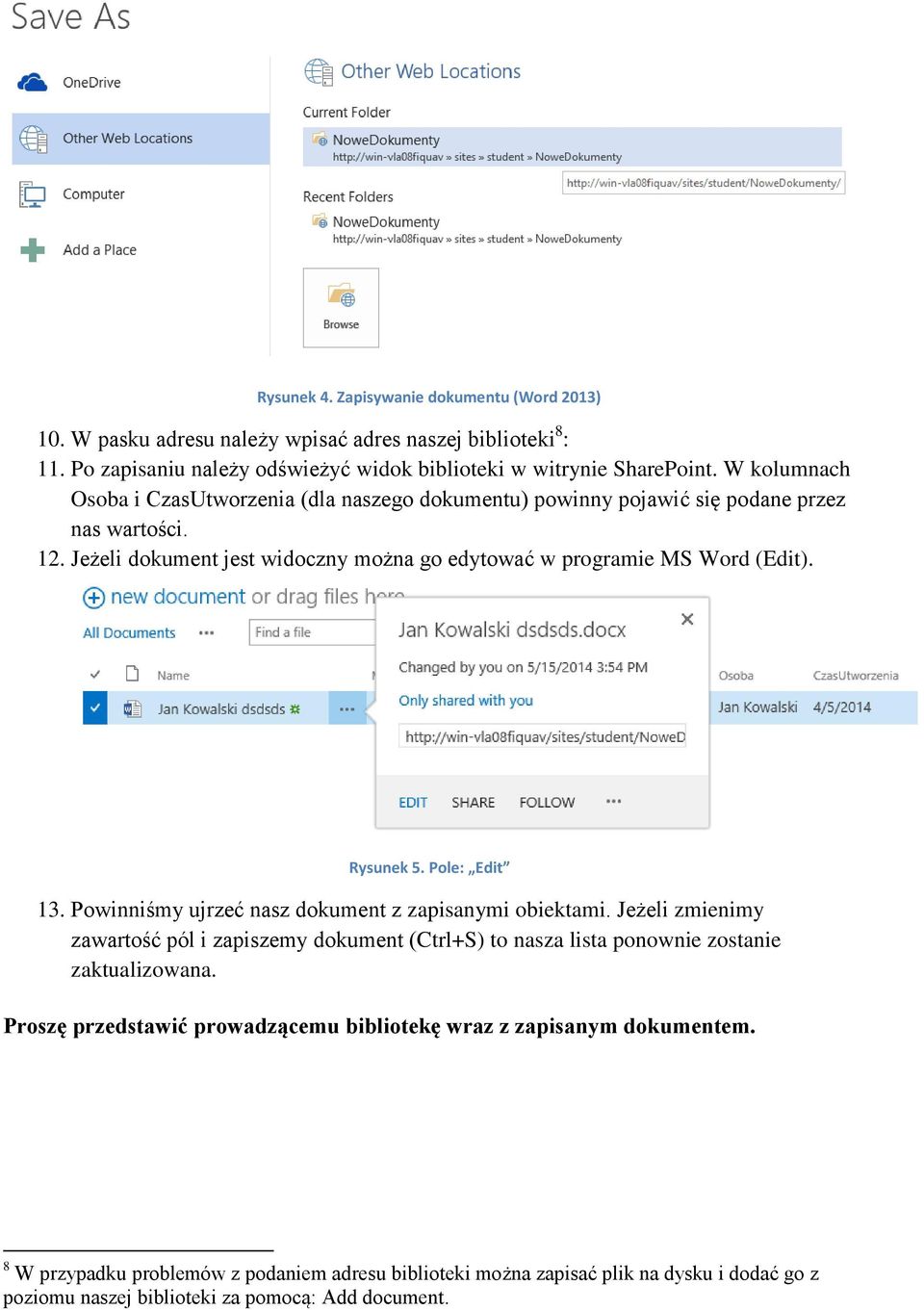 Rysunek 5. Pole: Edit 13. Powinniśmy ujrzeć nasz dokument z zapisanymi obiektami. Jeżeli zmienimy zawartość pól i zapiszemy dokument (Ctrl+S) to nasza lista ponownie zostanie zaktualizowana.