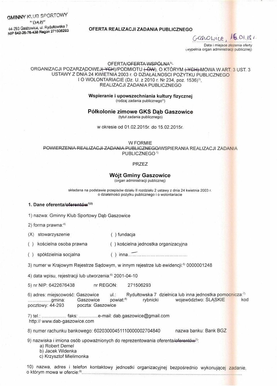 3 USTAWY Z DNIA 24 KWIETNIA 2003 r. O DZIAŁALNOSCI POŻYTKU PUBLICZNEGO 10 WOLONTARIACIE (Dz. U z 2010 r. Nr 234, poz.