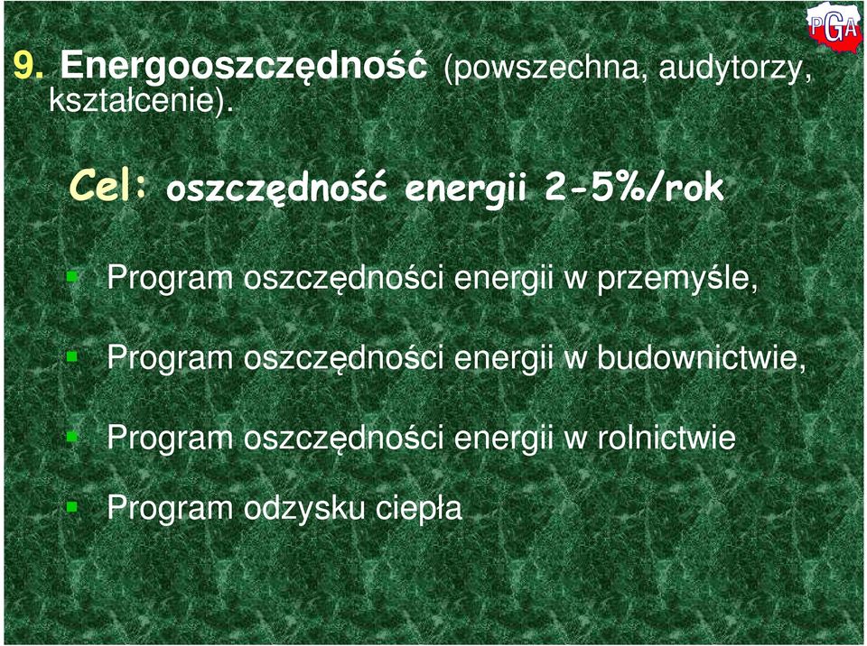 Cel: oszczędność energii 2-5%/rok Program oszczędności energii w