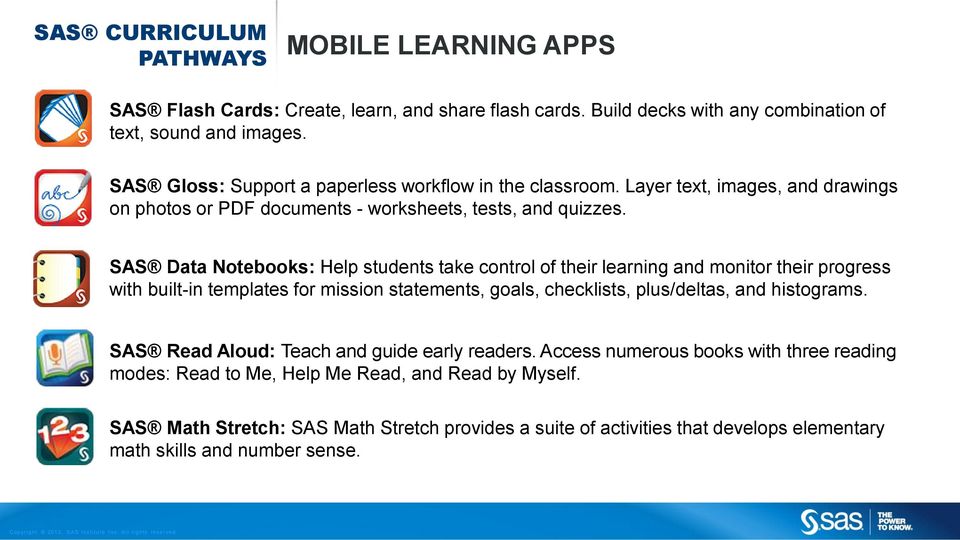 SAS Data Notebooks: Help students take control of their learning and monitor their progress with built-in templates for mission statements, goals, checklists, plus/deltas, and histograms.